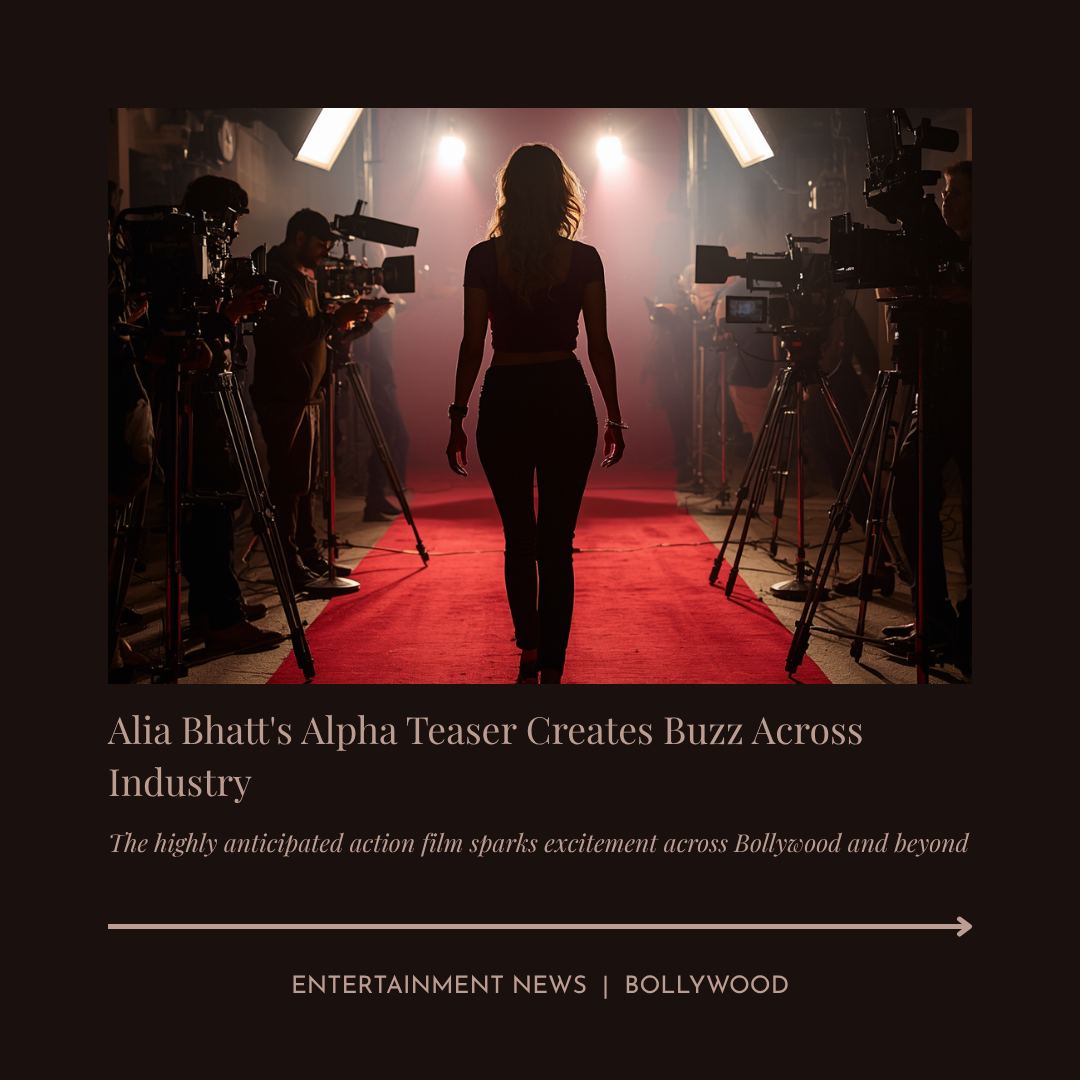 Alia Bhatt’s Alpha Teaser Creates Buzz Across the Bollywood Industry