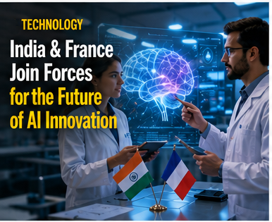India and France Launch Innovation Roadmap 2030 to Accelerate AI and Technology Collaboration